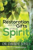 The Restoration And The Gifts Of The Spirit