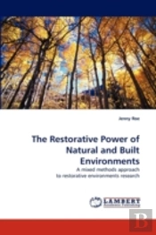 The Restorative Power Of Natural And Built Environments