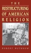 The Restructuring Of American Religion