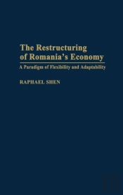 The Restructuring Of Romania'S Economy