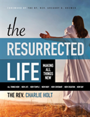 The Resurrected Life