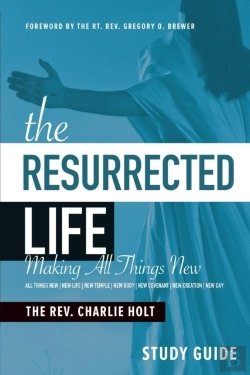 Bertrand.pt - The Resurrected Life Study Guide: Making