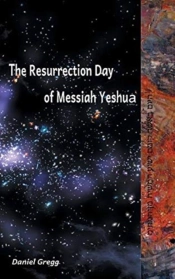 The Resurrection Day Of Messiah
