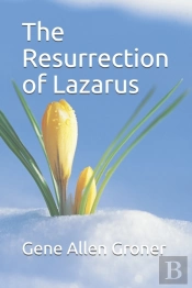 The Resurrection Of Lazarus