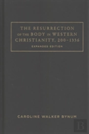 The Resurrection Of The Body In Western Christianity, 200â€“1336