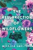 The Resurrection Of Wildflowers