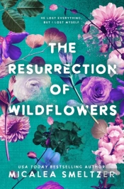 The Resurrection Of Wildflowers