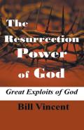 The Resurrection Power Of God