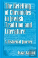 The Retelling Of Chronicles In Jewish Tradition And Literature