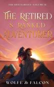 The Retired S Ranked Adventurer