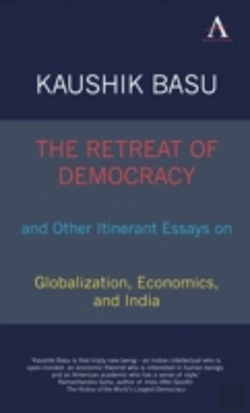 Bertrand.pt - The Retreat Of Democracy And Other Itinerant Essays On Globalization, Economics, And India