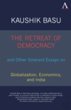 Bertrand.pt - The Retreat Of Democracy And Other Itinerant Essays On Globalization, Economics, And India