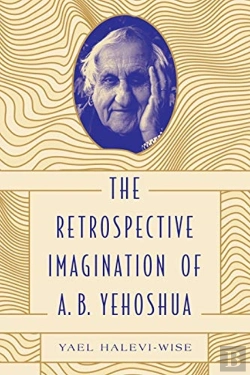 Bertrand.pt - The Retrospective Imagination Of A. B. Yehoshua