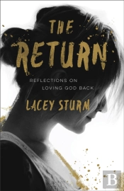 The Return Â€“ Reflections On Loving God Back