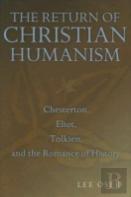 The Return Of Christian Humanism