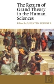 The Return Of Grand Theory In The Human Sciences