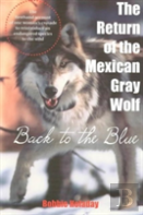 The Return Of The Mexican Gray Wolf