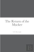 The Return Of The Mucker
