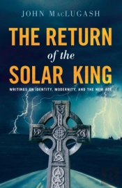 The Return Of The Solar King: Writings O