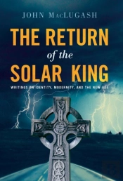 The Return Of The Solar King: Writings O
