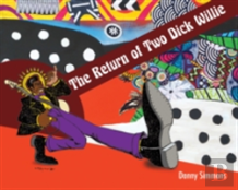 The Return Of Two Dick Willie