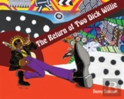 The Return Of Two Dick Willie
