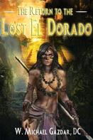 The Return To The Lost El Dorado
