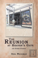 The Reunion At Heaven'S Gate And Other Stories
