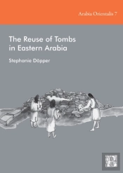 The Reuse Of Tombs In Eastern Arabia
