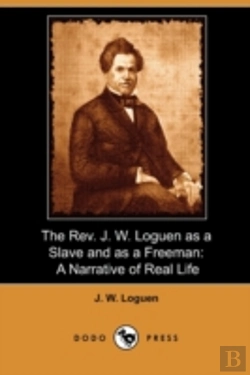 Bertrand.pt - The Rev. J. W. Loguen As A Slave And As