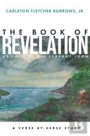 The Revelation Of Jesus Christ As Told To His Servant John