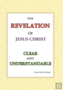 Bertrand.pt - The Revelation Of Jesus Christ Clear And Understandable