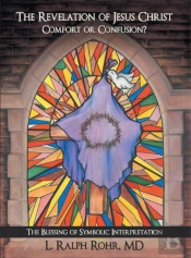 The Revelation Of Jesus Christ-Comfort Or Confusion?