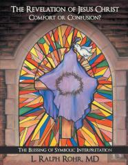 The Revelation Of Jesus Christ-Comfort Or Confusion?