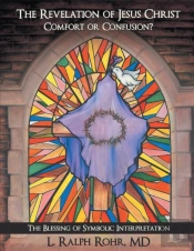 The Revelation Of Jesus Christ-Comfort Or Confusion?