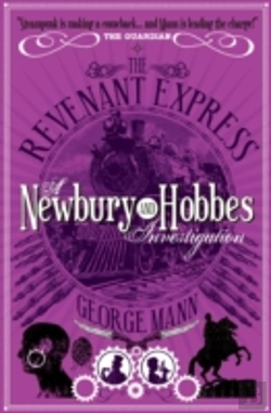 Bertrand.pt - The Revenant Express: A Newbury & Hobbes Investigation