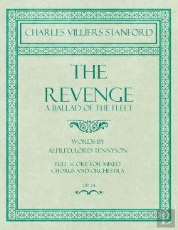Bertrand.pt - The Revenge - A Ballad Of The Fleet - Full Score For Mixed Chorus And Orchestra - Words By Alfred, Lord Tennyson - Op.24