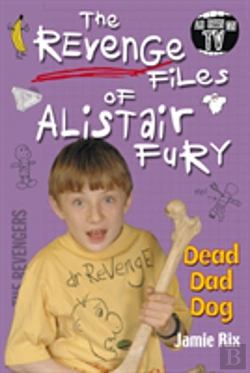 Bertrand.pt - The Revenge Files Of Alistair Fury: Dead Dad Dog