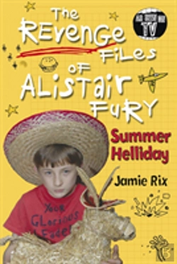 Bertrand.pt - The Revenge Files Of Alistair Fury: Summer Helliday