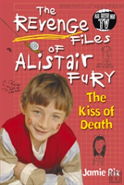 Bertrand.pt - The Revenge Files Of Alistair Fury: The Kiss Of Death