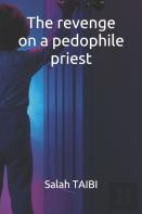 The Revenge On A Pedophile Priest