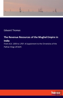 Bertrand.pt - The Revenue Resources Of The Mughal Empire In India