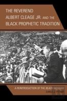 The Reverend Albert Cleage Jr. And The Black Prophetic Tradition