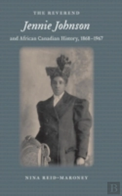 Bertrand.pt - The Reverend Jennie Johnson And African Canadian History, 1868-1967