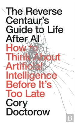 Bertrand.pt - The Reverse Centaur's Guide To Life After AI