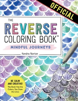 Bertrand.pt - The Reverse Coloring Bookâ„¢: Mindful Journeys