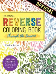 The Reverse Coloring Bookâ„¢: Through The Seasons