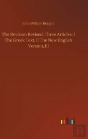 The Revision Revised. Three Articles: I