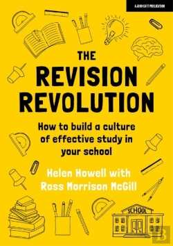 Bertrand.pt - The Revision Revolution: How To Build A Culture Of Effective Study In Your School
