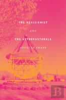 The Revisionist & The Astropastorals